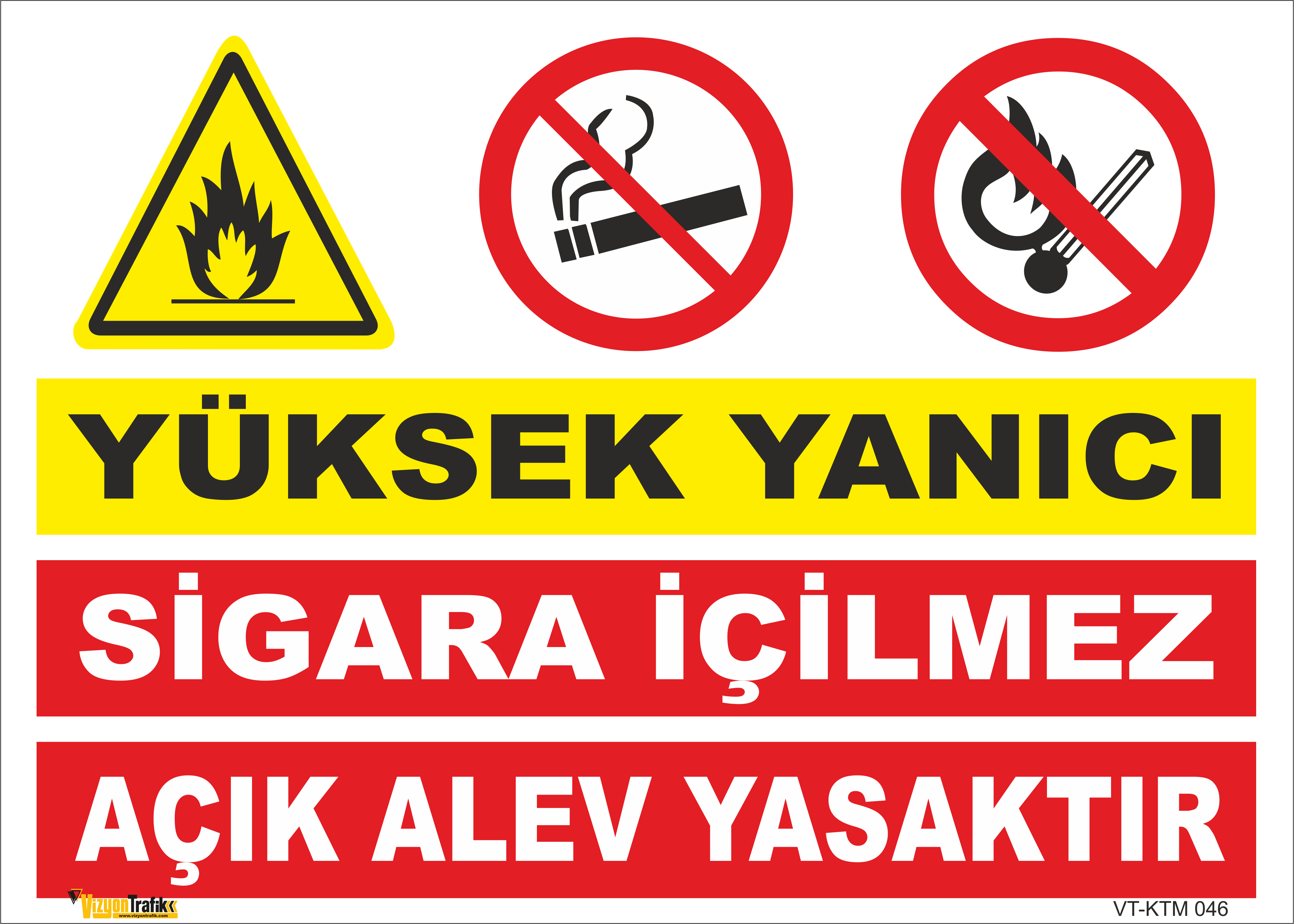 YÜKSEK YANICI-SİGARA İÇİLMEZ AÇIK ALEV YASAKTIR LEVHASI